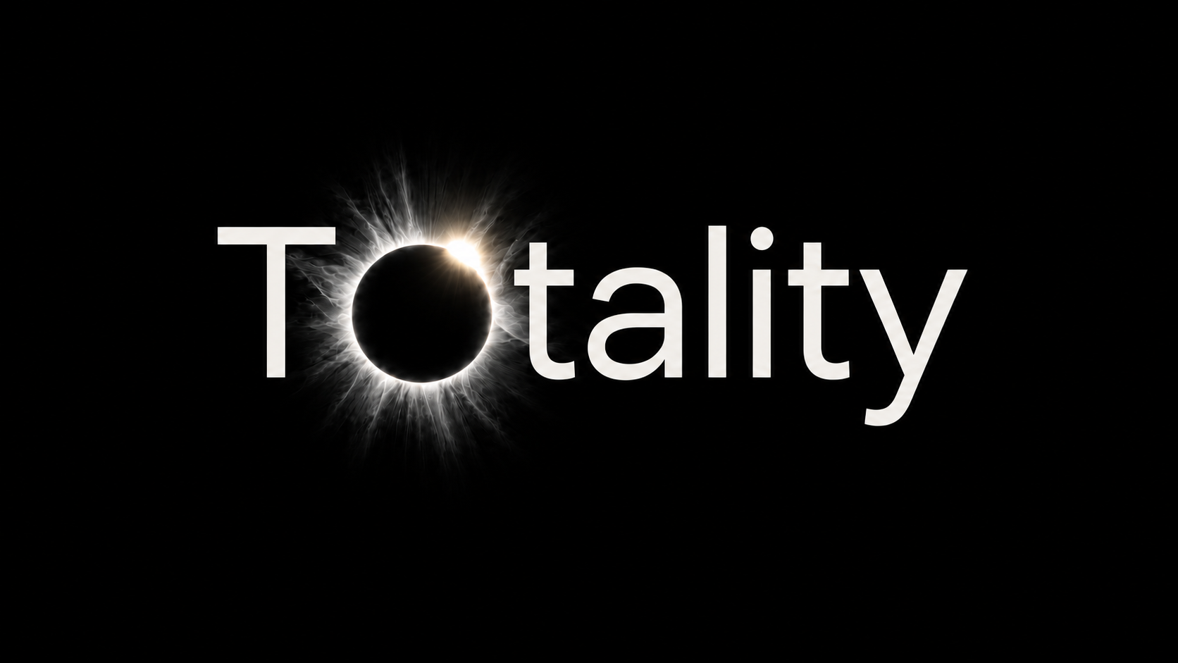 Totality